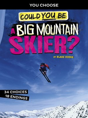 cover image of Could You Be a Big Mountain Skier?